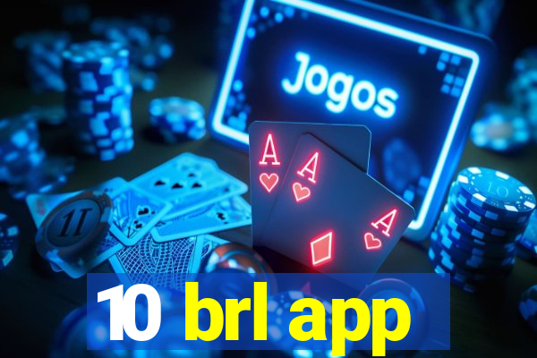 10 brl app